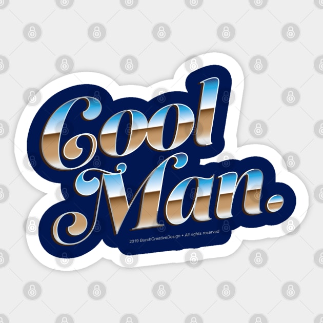 Cool Man. Metallic Retro Sticker by BurchCreativeDesign